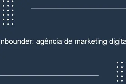 Inbounder: agência de marketing digital
