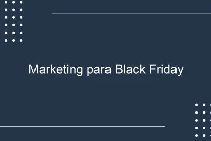 Marketing para Black Friday