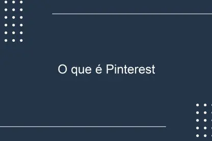 O que é Pinterest