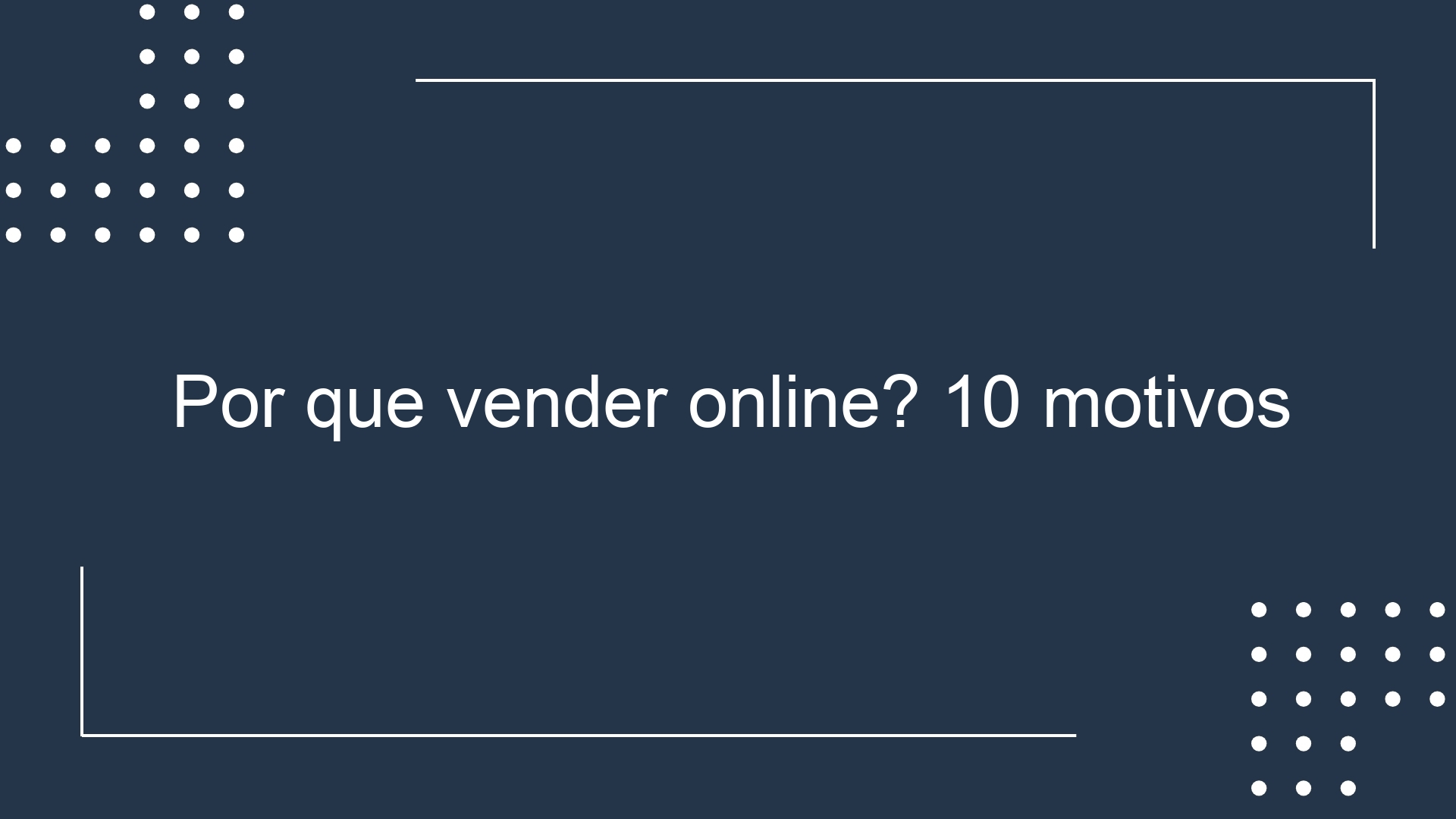 Por que vender online? 10 motivos